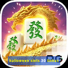 halloween slots 30 linhas